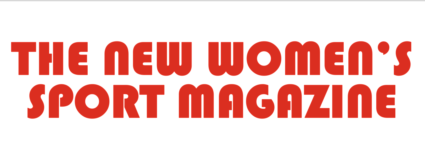 The New Women's Sport Magazine